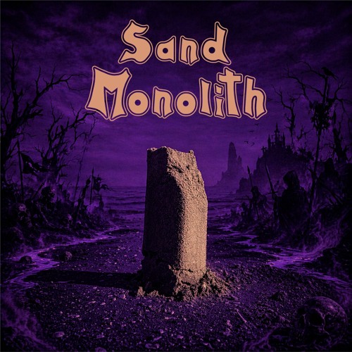 Sand Monolith – Sand Monolith